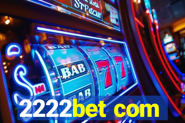 2222bet com